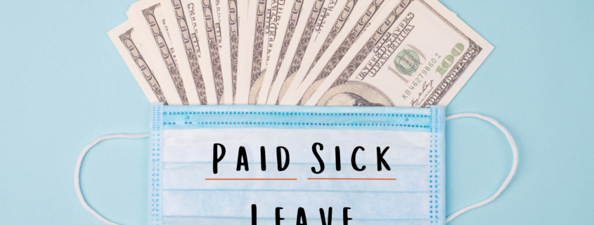 California Supplemental Paid Sick Leave Reimbursement - MOney behind a COVID-style mask with the words paid sick leave spelled out